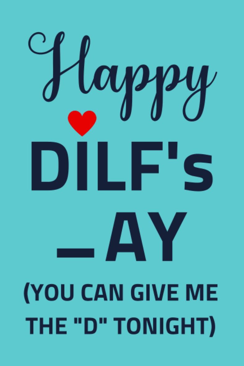 Fathers Day Gifts from Wife: Happy DILF’s _ay You Can Give Me the “D” Tonight; Personalized and Naughty Father’s Day Gift from Wife to Husband/ Unique Greeting Card Alternative/ Funny Notebook for Dad