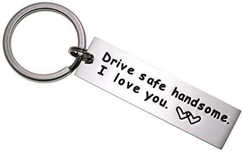 Drive Safe Keychain Handsome I Love You Trucker Husband Gift for Husband Dad Gift Valentines Day Stocking Stuffer