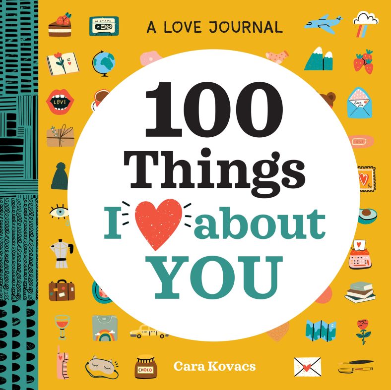 100 Things I Love about You: A Love Journal: A Journal (100 Things I Love About You Journal)