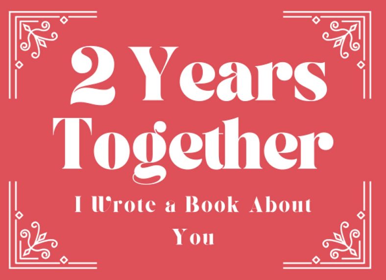 2 Year Anniversary Gifts for Him | Her : 2 Years Together I Wrote a Book About You: Fill in the Blank Book with Prompts : 2nd Anniversary Gifts for … for Boyfriend | Girlfriends | Wife | Husband