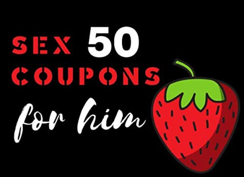 50 Sex Coupons for Him: Sex Vouchers For Man. Sex Vouchers for Him. Unique Naughty Coupons for Your Boyfriend, Husband. Sexy Gift Anniversary, Birthday, Christmas. Strawberry Cover