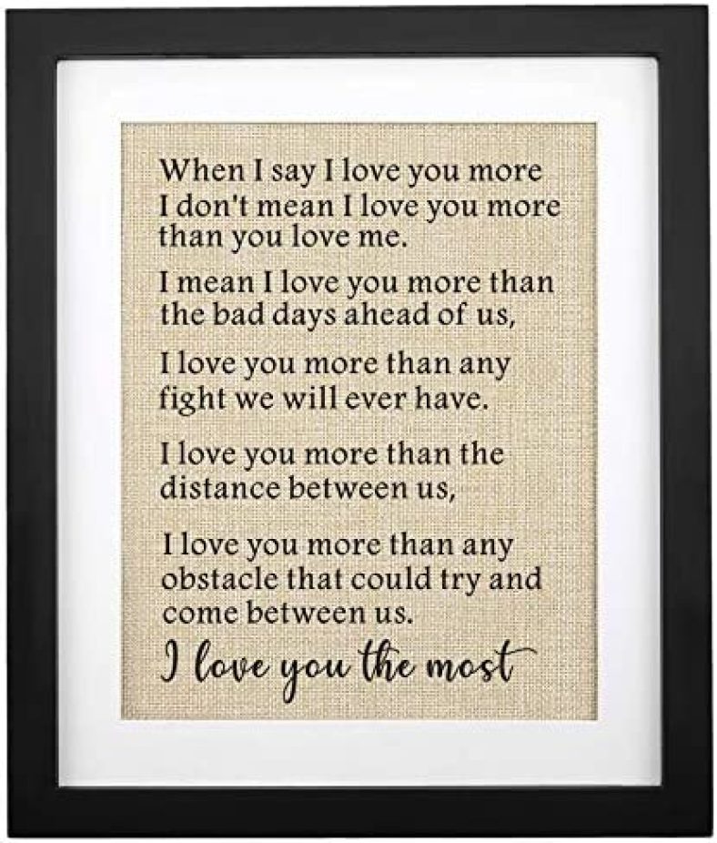 Corfara Framed Burlap Print 11″ W X 13″ H, Gifts for Men Anniversary, Wife Birthday Gifts from Husband, I Love You The Most, Valentine Day Gifts for Girlfriend, Boyfriend, Deployment Gift for Him, Her