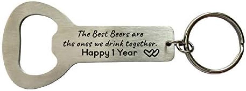 1 Year Gift for Him The Best Beers Are The One We Drink Together Bottle Opener Keychain 1st Gifts for Husband Boyfriend