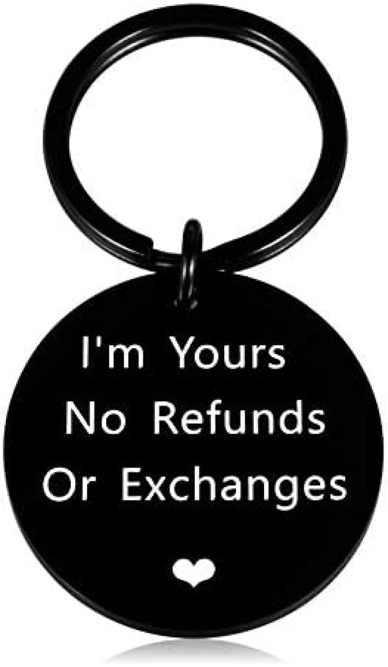 I’m Yours No Refunds Keychain Anniversary Birthday Gift keychain for Boyfriend Husband Men Valentine Day Couple Gift for Fathers Day from Girlfriend Wife Her Colleague Son Christmas Wedding Jewelry