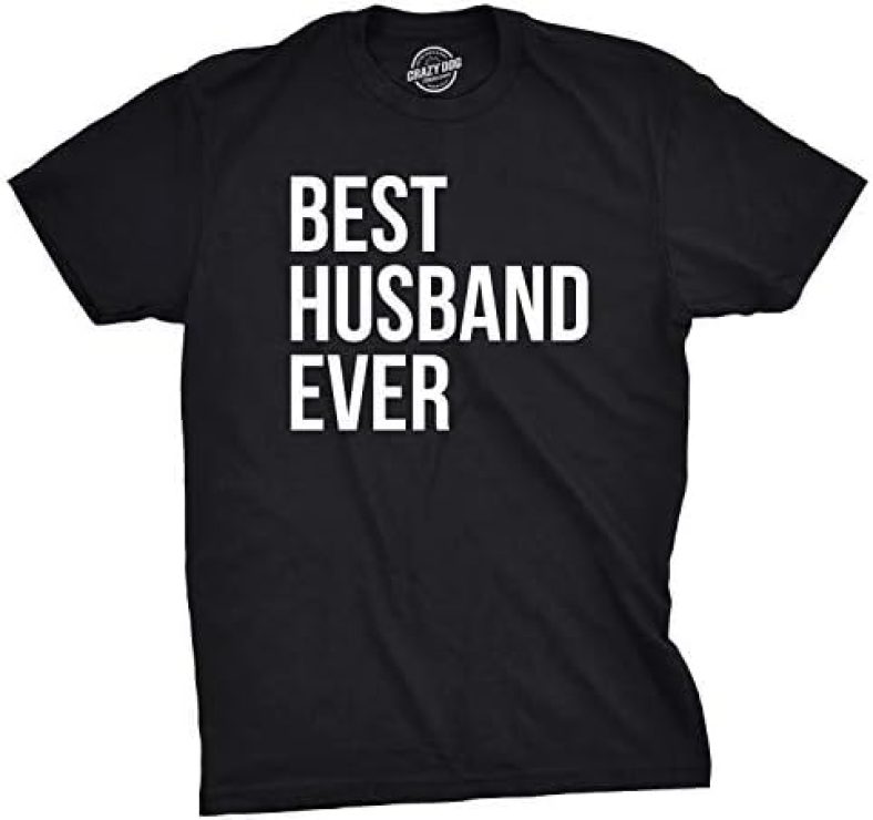 Mens Best Husband Ever T Shirt Funny Saying Novelty Tee Gift for Dad Cool Humor