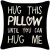 Hug This Pillow Until You Can Hug Me Throw Pillow Covers Decor for Home Bedroom, 18” x 18” Pillow case, Boyfriend Girlfriend Birthday Gifts，Long Distance Relationships Gifts， Valentine’s Day Gifts