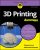 3D Printing For Dummies (For Dummies (Computer/Tech))